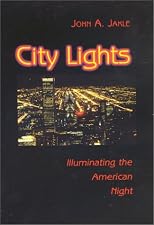 City Lights: Illuminating the American Night (Landscapes of the Night)