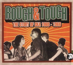CD-Charts  Search : Rough and Tough: the Story of Ska 1960-1966
