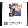 Ucimo hrvatski, Wir lernen Kroatisch, Tl.2 : 1 Audio-CD Ucimo hrvatski, Wir lernen Kroatisch, Tl.2 : 1 Audio-CD