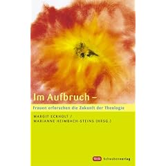 Im Aufbruch - Frauen erforschen die Zukunft der Theologie