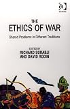 The Ethics Of War: Shared Problems In Different Traditions