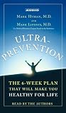 Ultraprevention : The 6-Week Plan That Will Make You Healthy for Life
