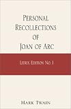 Mark Twain's Personal Recollections of Joan of Arc