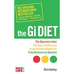 The GI Diet: The Easy, Healthy Way to Permanent Weight Loss