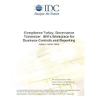 Click here to buy Compliance Today, Governance Tomorrow: IBM's Workplace for Business Controls and Reporting by  IDC.