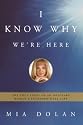 I Know Why We're Here: The True Story of an Ordinary Woman's Extraordinary Gift