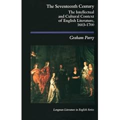 The Seventeenth Century: Intellectual and Cultural Context of English Literature, 1603-1700 (Longman Literature In English Series)