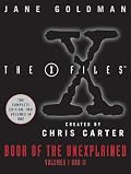 X-Files Book of the Unexplained: Volumes 1 and 2 (X-Files Book of the Unexplained)