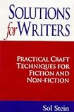 Solutions for Writers: Practical Craft Techniques for Fiction and Non-fiction