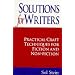 Solutions for Writers: Practical Craft Techniques for Fiction and Non-fiction