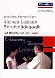 Kleines Lexikon Berufsp&auml;dagogik - 123 Begriffe aus der Praxis (Lernmaterialien) - Julia Erne, Thomas Pilger
