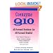 Coenzyme Q10: All-Around Nutrient for All-Around Health! Latest Research As a Heart Strengthener, Energy Promoter, Aging Fighter and Much More