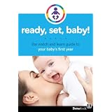 Ready, Set, Baby! The Watch and Learn Guide to Your Baby's First Year ~ Maureen Connolly