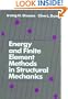 Energy and Finite Element Methods in Structural Mechanics