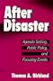 After Disaster: Agenda Setting, Public Policy, and Focusing Events (American Governance and Public Policy series)