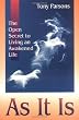 As It is: The Open Secret to Living an Awakened Life