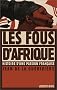 Les fous d'Afrique