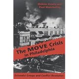 TheMOVECrisisInPhiladelphia:ExtremistGroupsandConflictResolution