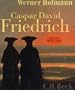 Caspar David Friedrich: Naturwirklichkeit und Kunstwahrheit.. Begleitbuch zur Caspar David Friedrich-Ausstellung vom 13. Mai bis zum 20. August 2006