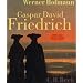 Caspar David Friedrich: Naturwirklichkeit und Kunstwahrheit.. Begleitbuch zur Caspar David Friedrich-Ausstellung vom 13. Mai bis zum 20. August 2006