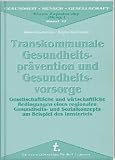 Transkommunale Gesundheitsprävention und Gesundheitsvorsorge