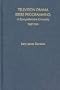 Television Drama Series Programming: A Comprehensive Chronicle, 1947-1959