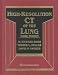 Books : High-Resolution Ct of the Lung     **ISBN number: 9780781722780**