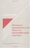 Elementary Introduction to Theory of Pseudodifferential Operators (Studies in Advanced Mathematics)