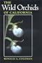 The Wild Orchids of California (Comstock books)