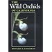 The Wild Orchids of California (Comstock books)