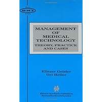 Management of Medical Technology: Theory, Practice and Cases