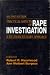 Practical Aspects of Rape Investigation: A Multidisciplinary Approach (Practical Aspects of Criminal & Forensic Investigations)