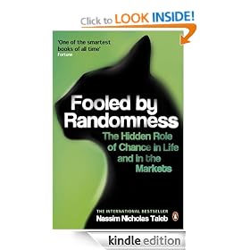 Fooled by Randomness: The Hidden Role of Chance in Life and in the Markets