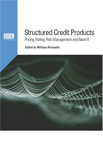 Structured Credit Products: Pricing, Rating, Risk Management and Basel II