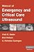 Manual of Emergency and Critical Care Ultrasound
