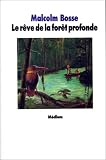 Le Rêve de la forêt profonde