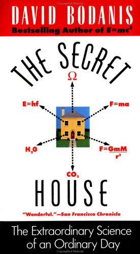 The Secret House: The Extraordinary Science of an Ordinary Day