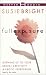 Full Exposure: Opening Up to Sexual Creativity & Erotic Expression