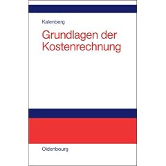 Grundlagen der Kostenrechnung. Eine anwendungsorientierte Einführung (Gebundene Ausgabe)