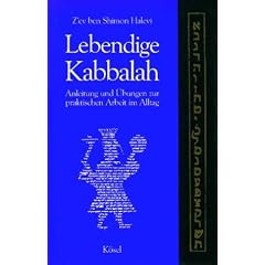 Lebendige Kabbalah. Anleitung und �bungen zur praktischen Arbeit im Alltag
