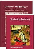 Produkt-Bild: Getr&ouml;stet und geborgen: Geschichten und Gebete der Bibel und Handreichung f&uuml;r die Praxis in Altenpflegeheim und Altenseelsorge