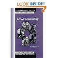 Group Counselling (Professional Skills for Counsellors Series)