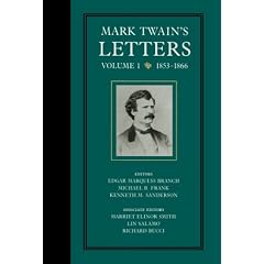 Mark Twain's Letters, Volume 1: 1853-1866 (Mark Twain's Collected Letters)