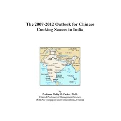 The 2007-2012 Outlook for Chinese Cooking Sauces in India