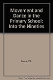Movement and dance in the primary school : now and in the nineties
