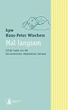 Mal langsam: L�ttje Lagen aus der Hannoverschen Allgemeinen Zeitung - Hans-Peter Wiechers