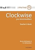 Clockwise : pre-intermediate : teacher's book