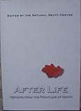 After life : reports from the frontline of death