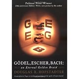 G�del, Escher, Bach: An Eternal Golden Braid ~ Douglas R. Hofstadter
