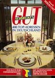 Gut schmeckt's 400 Top-Adressen in Deutschland - Das Buch zur Fernsehsendung 1990 mit ausgesuchten Rezepten